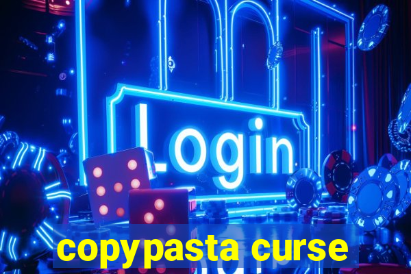 copypasta curse